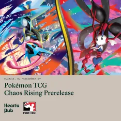[BILET] Chaos Rising - Prerelease 14.05.2026 (czwartek) Gliwice